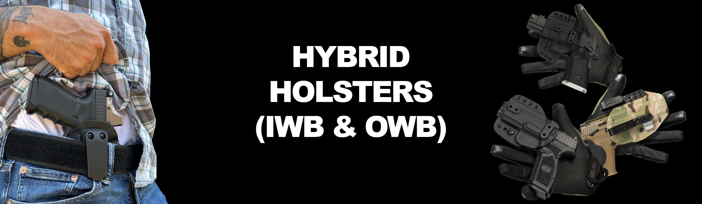 Hybrid Holsters / In and outside the Waistband - tactical holsters and equipment